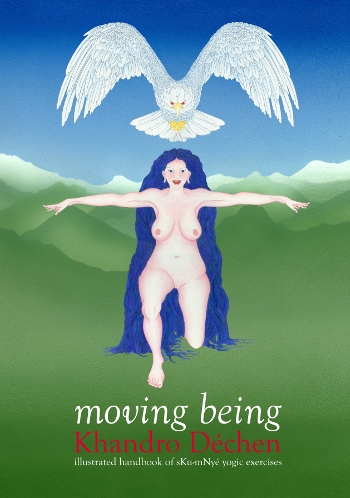 Moving Being, by Khandro Dchen