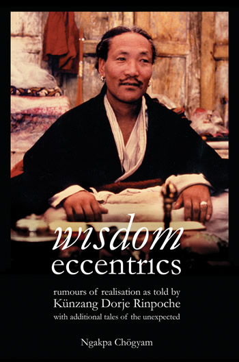 Wisdom Eccentrics, by Ngakpa Chogyam